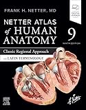Netter Atlas of Human Anatomy: Classic Regional Approach with Latin Terminology (Surgical Pathology: A Case Based Approach to Diagnosis)