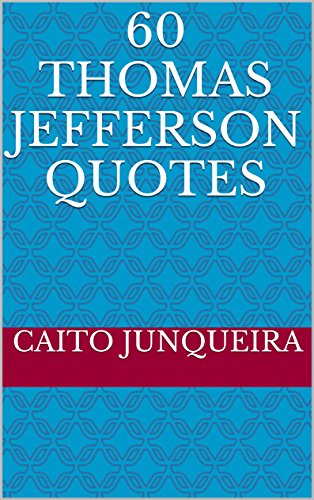 Amazon Co Jp 60 Thomas Jefferson Quotes English Edition Ebook Junqueira Caito Kindle Store