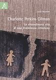  Charlotte Perkins Gilman. La straordinaria vita di una femminista vittoriana