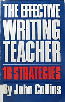 Paperback The Effective Writing Teacher: 18 Strategies Book