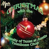 Christmas with the University of Texas at Austin Trombone Choir