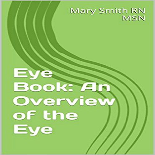 Eye Book An Overview of the Eye Few Facts About the Eye