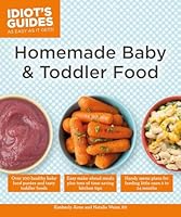 Homemade Baby & Toddler Food 1615648569 Book Cover