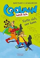 Coolman und ich 02. Rette sich, wer kann 8498455030 Book Cover