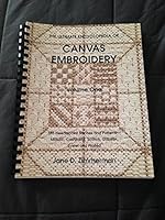 The Ultiumate Encyclopedia of Canvas Embroidery: Volume One 0964621932 Book Cover