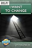 Help! I Want To Change (LifeLine Mini-book)