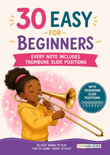 Easy trombone songbook for beginners: Every note includes trombone slide positon (Easy songbooks for kids - Beginner level 7) (English Edition)