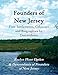 Founders of New Jersey: First Settlements, Colonists and Biographies by Descendants (Books by Founders of New Jersey)