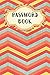 Produktbild Password Book: Color Pattern Design - Never Forget Your Passwords, Usernames, Logins & Websites Again Computer Password Book (Internet Password Logbook, Band 17)