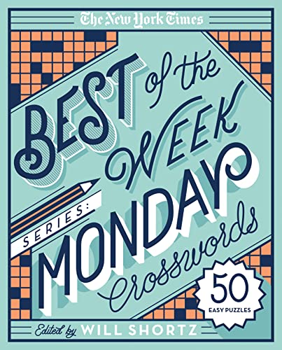 The New York Times Best of the Week Series: Monday Crosswords: 50 Easy Puzzles (The New York Times...