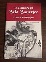 In Memory of Bela Banerjee: A Coda to Her Biography 094553017X Book Cover