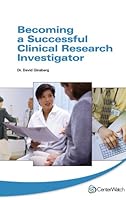Becoming a Successful Clinical Research Investigator 1930624476 Book Cover