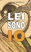 Lei Sono Io (Italian Edition) 1671977955 Book Cover