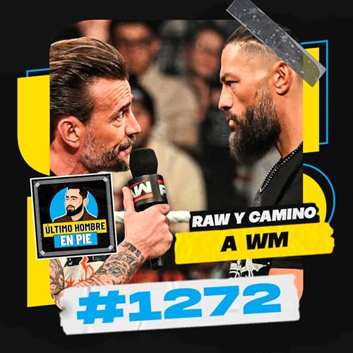 UHEP #1272 - CM Punk vs. Roman Reigns en WrestleMania 42