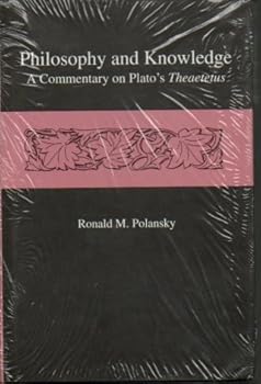 Hardcover Philosophy and Knowledge: A Commentary on Plato's Theaetetus Book