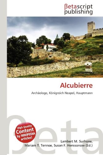 Alcubierre: Archäologe, Königreich Neapel, Hauptmann