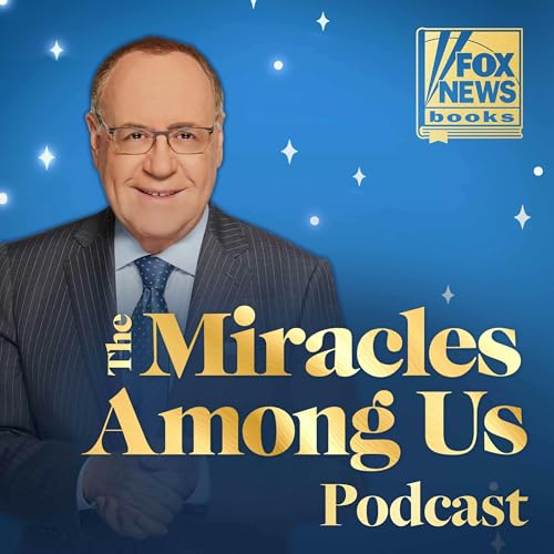 Miracles Among Us: Where Faith, Medicine, & Healing Intersect
