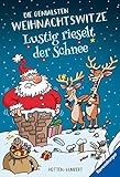  Lustig rieselt der Schnee! Die genialsten Weihnachtswitze