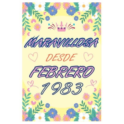 CUADERNO, MARAVILLOSA DESDE FEBRERO 1983: Regalo de 40 cumpleaños para mujeres y hombres, ideas de 40 cumpleaños... un cumpleaños... divertido, ... regalo de 40 cumpleaños para él/ella.