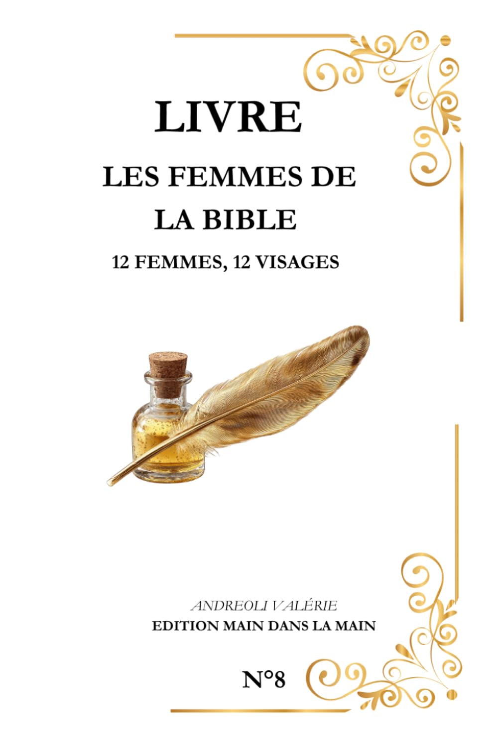 Les Femmes de la Bible: 12 Femmes - 12 Visages: 3 (Série les Grands Personnages de la Bible)