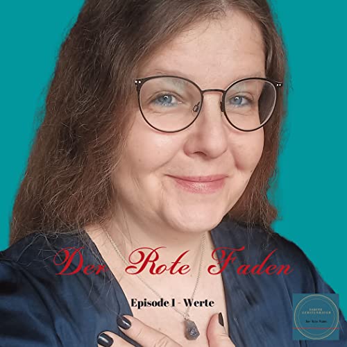 001 - Werte und was sie mit einem gl&uuml;cklichen Leben zu tun haben