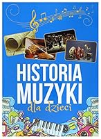 Historia muzyki dla dzieci - Oskar Lapeta [KSIÄLtKA] 8380598032 Book Cover