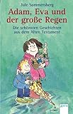  Adam, Eva und der grosse Regen: Die schönsten Geschichten aus dem Alten Testament