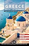 Greece Bucket List Guidebook: Walks, Sights, and Things to Do Across the Country (Bucket List Guidebooks Book 3)