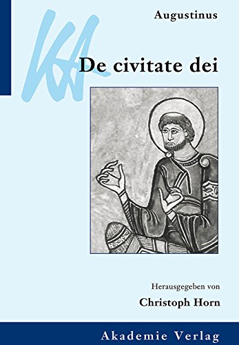 Augustinus, De civitate dei (Klassiker Auslegen 11) (German Edition)