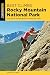 Best Climbs Rocky Mountain National Park: Over 100 Of The Best Routes On Crags And Peaks (Best Climbs Series)