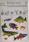  Fisch- und Gewässerkunde. Ein Nachschlagewerk für Angelsportler.