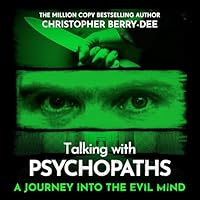 Talking with Psychopaths