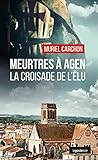 carchon veyrier  Meurtres à Agen - La croisade de l\'élu