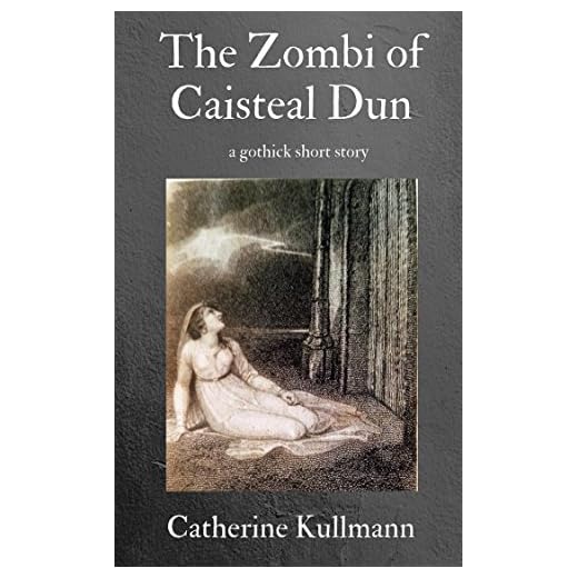 The Zombi of Caisteal Dun: A Gothick Short Story (English Edition)