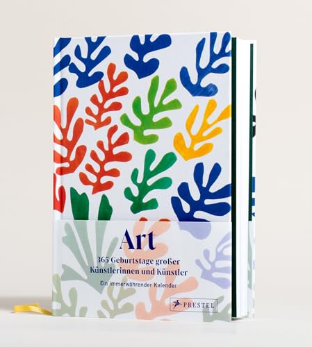 ART: 365 Geburtstage großer Künstlerinnen und Künstler. Ein immerwährender Kalender - Mit Lesebändchen und Schmuckbanderole