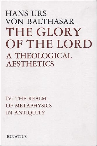 The Glory of the Lord: A Theological Aesthetics