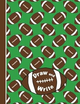 Draw and Write : Creative Writing Drawing Journal for Kids, Half Page Lined Paper with Drawing Space (8. 5x11), Boys, Football Cover