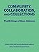 Community, Collaboration, And Collections: The Writings of Ross Atkinson