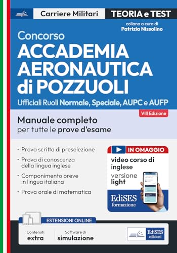 Concorso Accademia Aeronautica di Pozzuoli. Manuale completo per tutte le prove d'esame. Con espansione online. Con software di simulazione