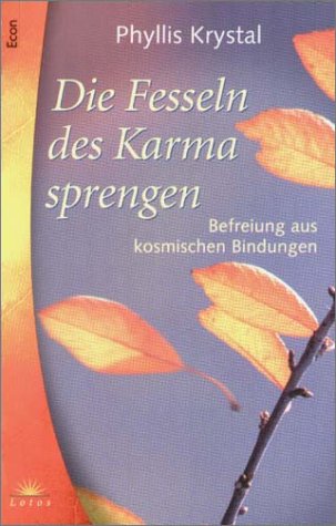 Die Fesseln des Karma sprengen. Befreiung aus kosmischen Bindungen. Die Fesseln des Karma sprengen. Befreiung aus kosmischen Bindungen.