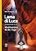 Lama Di Luce. Introduzione Alla Meditazione Di «Ati Yoga» - 3