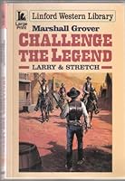Challenge the Legend: Larry & Stretch (Linford Western Library) 0708951945 Book Cover