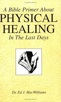Paperback Physical Healing in the Last Days Book