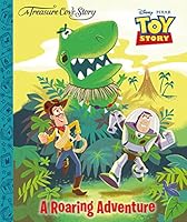 A Treasure Cove Story - Toy Story - A Roaring Adventure 1912396114 Book Cover
