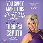Cover of You Can't Make This Stuff Up