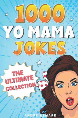 1000 Yo Mama Jokes: The ultimate Collection