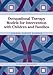 Occupational Therapy Models for Intervention with Children and Families
