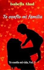 Te confío mi familia (Te confío mi vida nº 3)