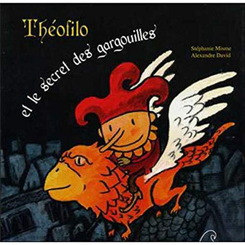 Théofilo Et Le Secret Des Gargouilles