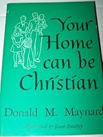 Your Home Can Be Christian B000L2YNX2 Book Cover
